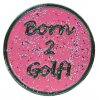 CL004-12 Born 2 Golf pink